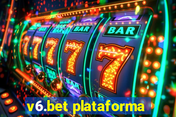 v6.bet plataforma